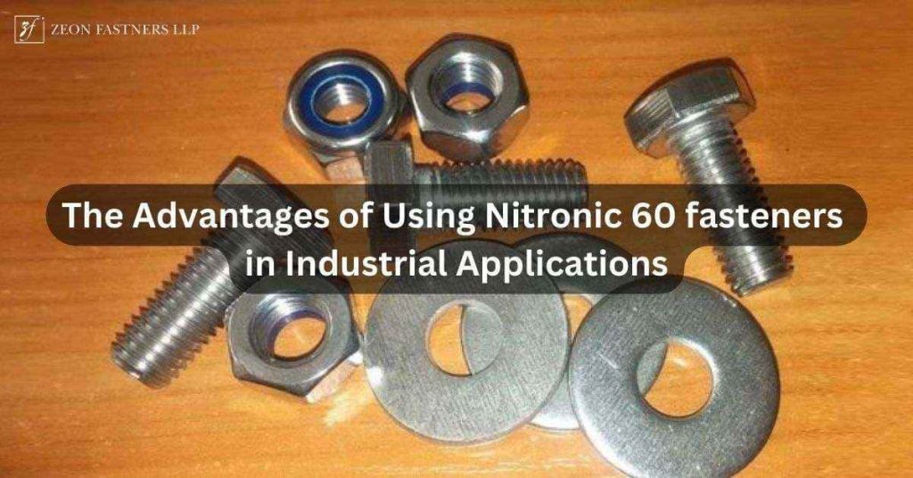 Nitronic 60 fasteners